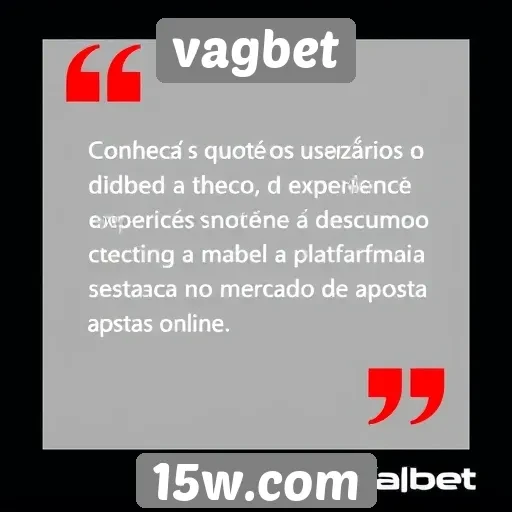 Feedback dos usuários sobre a experiência Vagbet